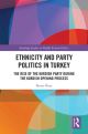 Ethnicity and Party Politics in Turkey