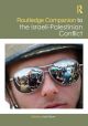 Routledge Companion to the Israeli-Palestinian Conflict