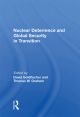 Nuclear Deterrence And Global Security In Transition