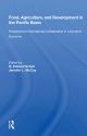Food, Agriculture, And Development In The Pacific Basin