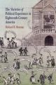 Varieties of Political Experience in Eighteenth-Century America