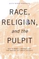 Race, Religion, and the Pulpit