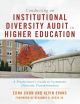 Conducting an Institutional Diversity Audit in Higher Education