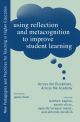 Using Reflection and Metacognition to Improve Student Learning