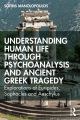 Understanding Human Life through Psychoanalysis and Ancient Greek Tragedy
