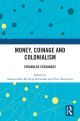 Money, Coinage and Colonialism