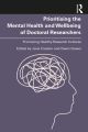 Prioritising the Mental Health and Wellbeing of Doctoral Researchers