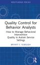 Quality Control for Behavior Analysts