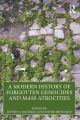 Modern History of Forgotten Genocides and Mass Atrocities