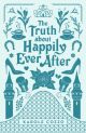 Truth About Happily Ever After