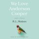 We Love Anderson Cooper