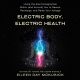 Electric Body, Electric Health