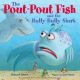 Pout-Pout Fish and the Bully-Bully Shark
