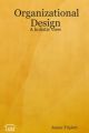 Organizational Design: A Holistic View