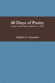 40 Days of Purity: Living a Life of Purity...One Day at a Time
