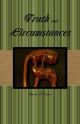 Truth and Circumstances