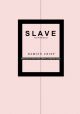 Slave: Expanded