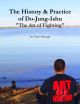 History & Practice of Do-Jung-Ishu: &quote;The Art of Fighting&quote;