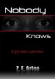 Nobody Knows : A Gay Man's Experience