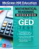 McGraw-Hill Education Mathematical Reasoning Workbook for the GED Test, Third Edition
