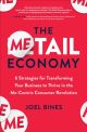 Metail Economy: 6 Strategies for Transforming Your Business to Thrive in the Me-Centric Consumer Revolution