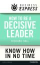 Business Express: How to be a decisive Leader