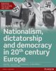 Edexcel AS/A Level History, Paper 1&2: Nationalism, dictatorship and democracy in 20th century Europe eBook