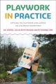 Playwork in Practice